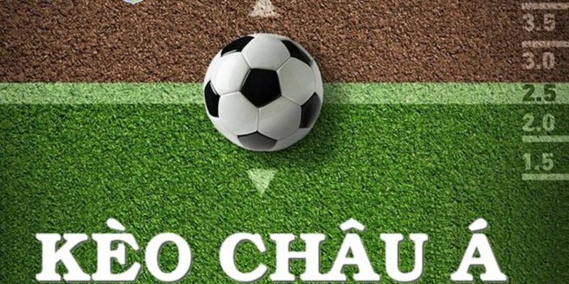 Trải nghiệm kèo chấp Châu Á quen thuộc